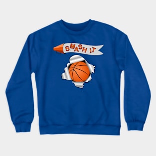 Smash It - Basketball Crewneck Sweatshirt